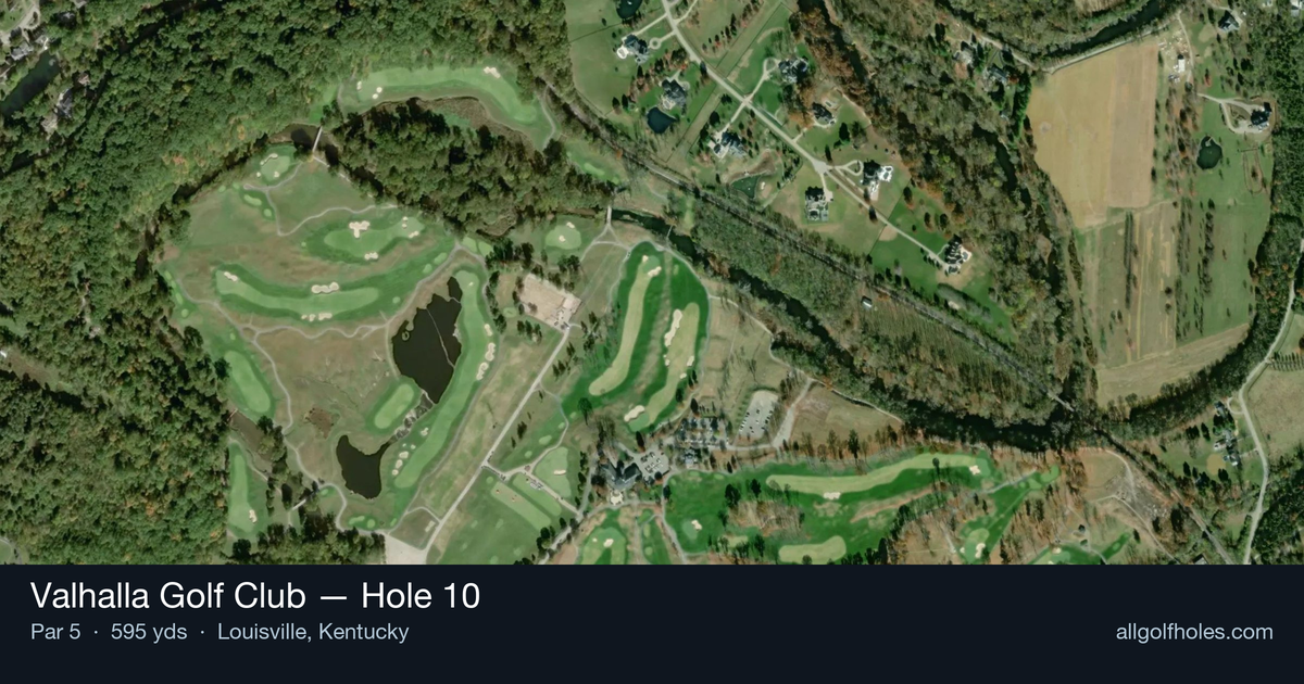 Hole 10 aerial at Valhalla Golf Club