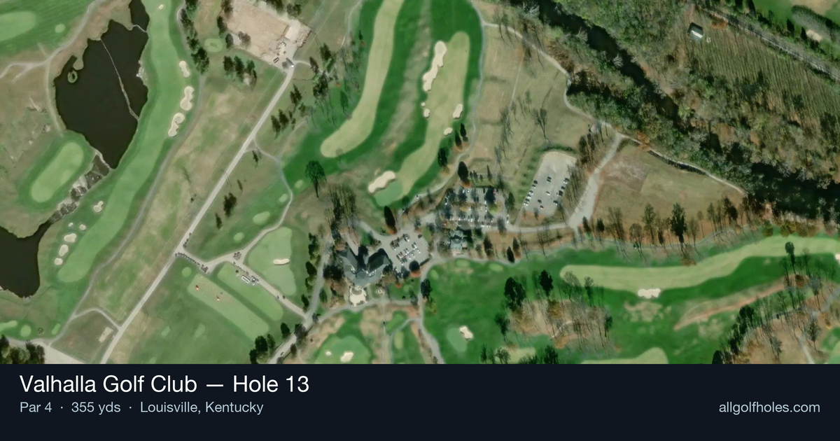 Hole 13 aerial at Valhalla Golf Club