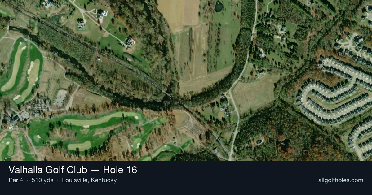 Hole 16 aerial at Valhalla Golf Club