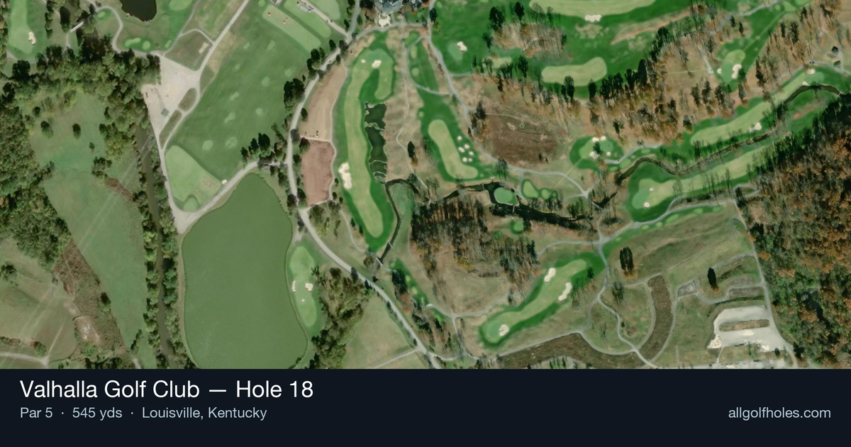 Hole 18 aerial at Valhalla Golf Club