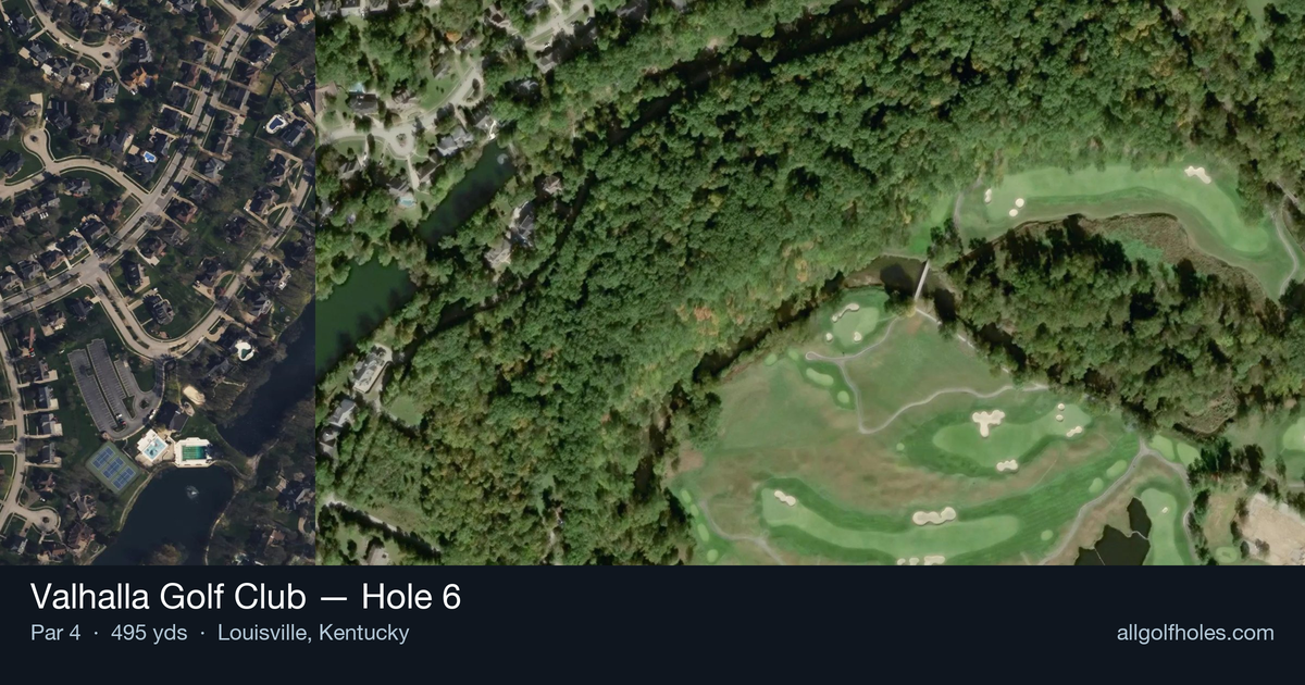 Hole 6 aerial at Valhalla Golf Club
