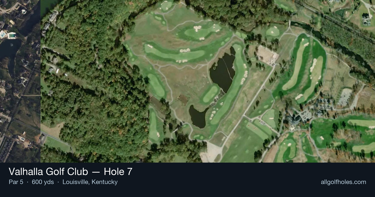 Hole 7 aerial at Valhalla Golf Club