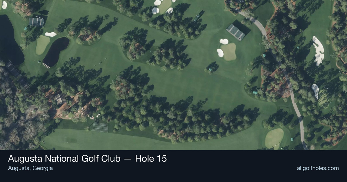Hole 15 aerial at Augusta National Golf Club